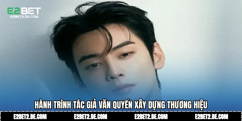 Hành trình Tác giả Văn Quyến xây dựng thương hiệu 
