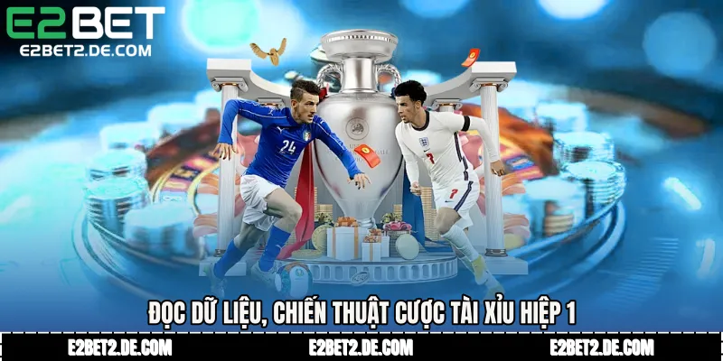 Đọc dữ liệu, chiến thuật Cược tài xỉu hiệp 1